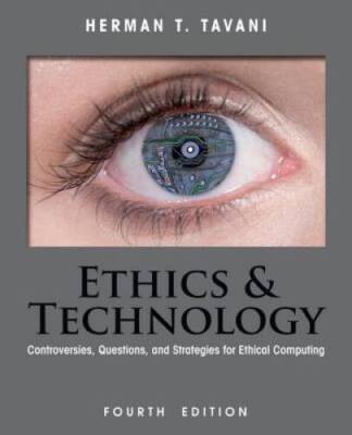 Ethics and Technology: Controversies, Questions, and Strategies for Ethic - GOOD