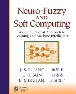 Neuro-Fuzzy and Soft Computing: A Computational Approach to Learning and  - GOOD