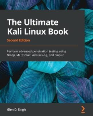 The Ultimate Kali Linux Book: Perform advanced penetration testing using  - GOOD