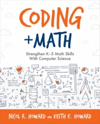 Coding + Math: Strengthen K 5 Math Skills With Computer Science