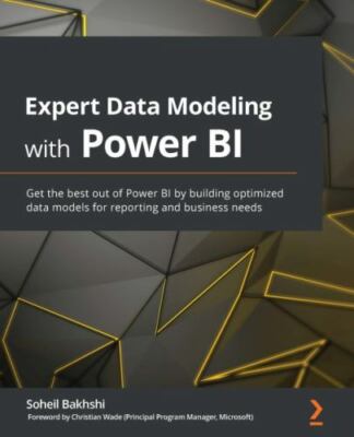 Expert Data Modeling with Power BI: Get the best out of Power BI by building ...