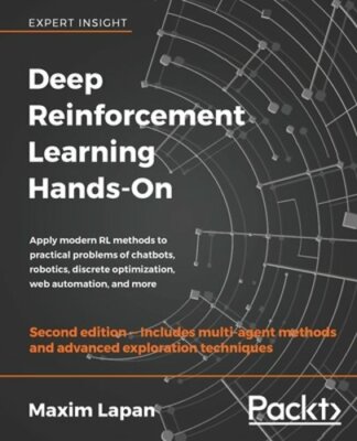 Deep Reinforcement Learning Hands-On: Apply modern RL methods to practical: New