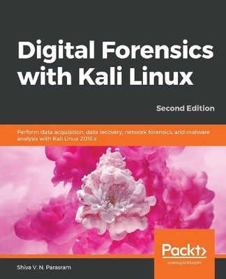 Shiva V. N. Parasram Digital Forensics with Kali Linux (Paperback) (UK IMPORT)