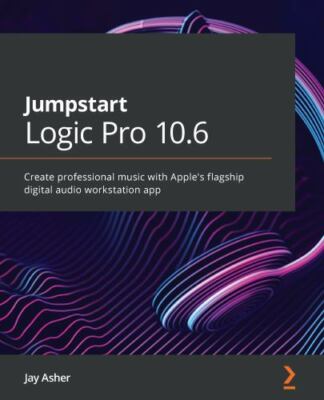 Jumpstart Logic Pro X 10.5 by Asher, Jay, Brand New, Free shipping in the US