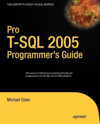 Pro T-SQL 2005 Programmer's Guide by Michael Coles: New