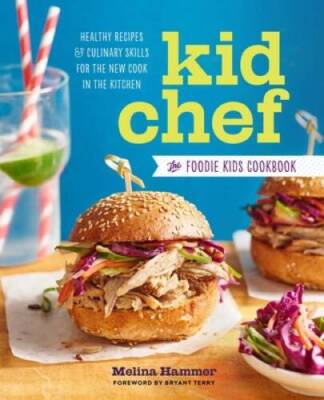 Kid Chef: The Foodie Kids Cookbook: Healthy Recipes and Culinary Skills f - GOOD