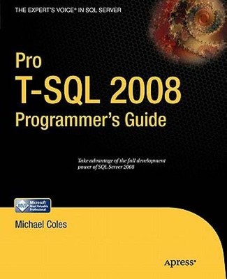 Pro T-SQL 2008 Programmer's Guide by Michael Coles: Used
