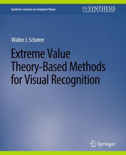 Synthesis Lectures on Computer Vision Ser.: Extreme Value Theory-Based ...