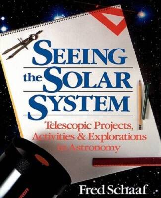 Seeing the Solar System: Telescopic Projects, Activities, and Exploration - GOOD