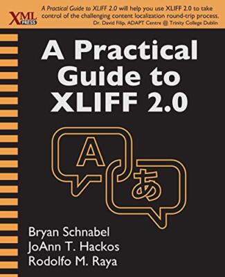 A Practical Guide to XLIFF 2.0                                                 