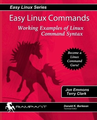 Easy Linux Commands: Working Examples of Linux Command Syntax (E