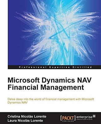 MICROSOFT DYNAMICS NAV FINANCIAL MANAGEMENT By Nicolas Cristina Lorente VG