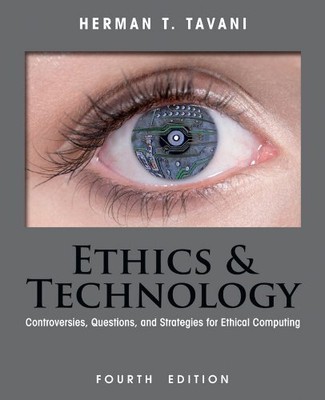 Ethics and Technology: Controversie..., Tavani, Herman 