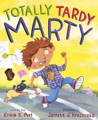 Totally Tardy Marty - Hardcover By Perl, Erica S. - GOOD