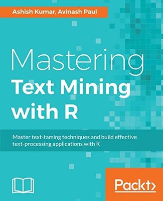 Mastering Text Mining wit... by Paul, Avinash Digital (delivered electronically)