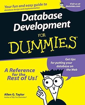 DATABASE DEVELOPMENT FOR DUMMIES By Allen G. Taylor **BRAND NEW**