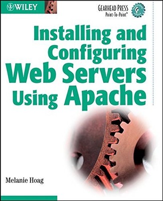 INSTALLING AND CONFIGURING WEB SERVERS USING APACHE By Melanie Hoag