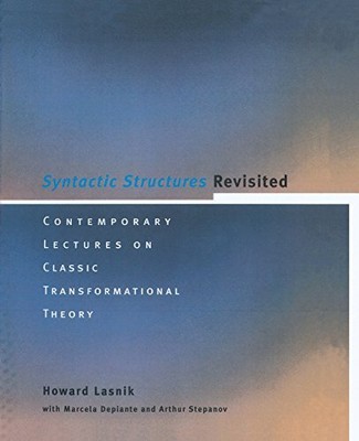 SYNTACTIC STRUCTURES REVISITED: CONTEMPORARY LECTURES ON By Howard Lasnik *VG+*