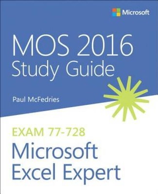 MOS 2016 Study Guide for Microsoft Excel Expert (MOS Study Guide) - GOOD