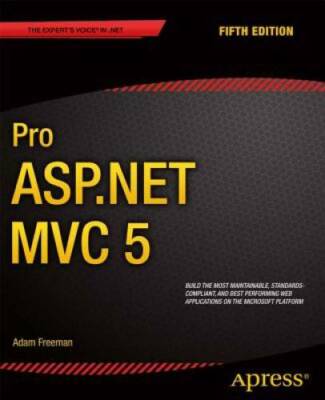 Pro ASP.NET MVC 5 (Expert's Voice in ASP.Net) - Paperback - GOOD