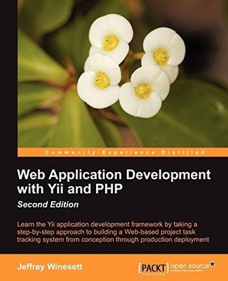 Web Application Development with Yii and PHP By Jeffrey Winesett