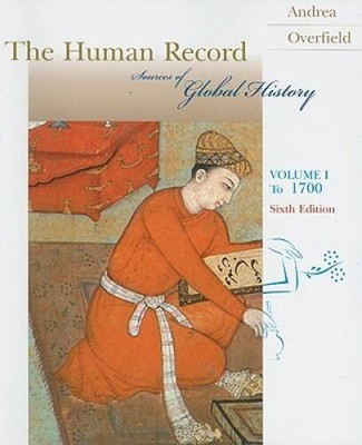 The Human Record: Sources of Global History, Volume I: To 1700 - VERY GOOD