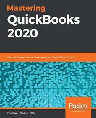 Mastering QuickBooks 2020: The ultimate guide to bookkeeping and QuickBoo - GOOD