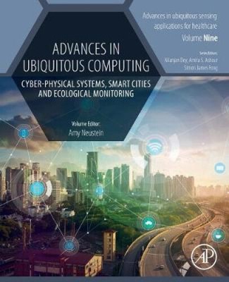 Advances in Ubiquitous Computing: Cyber-Physical Systems, Smart Cities and