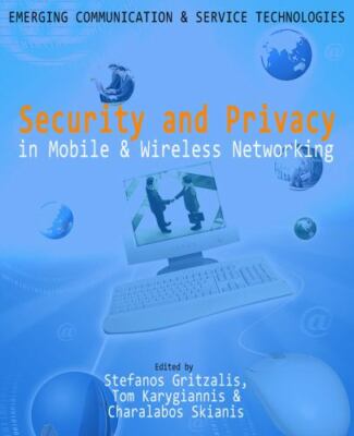 Security and Privacy in Mobile and Wireless Networking (Emerging Communication..