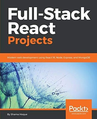 Full-Stack React Projects: Modern web ..., Hoque, Shama