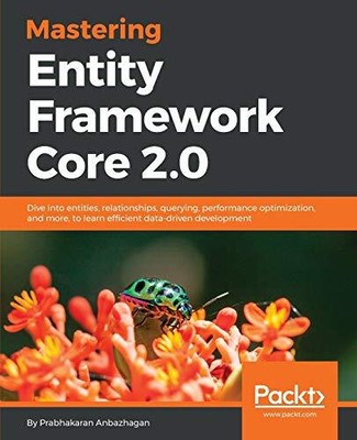 Mastering Entity Framework Core 2.0..., Anbazhagan, Pra