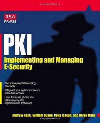 Pki: Implementing & Managing E-Security (Rsa Press)