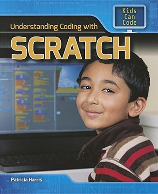 Understanding Coding with Scratch (..., Harris Ph D, Pa