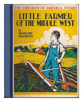 Brandeis, Madeline (1897-1937) Little Bauer Der Mittlere West 1937 First Edition