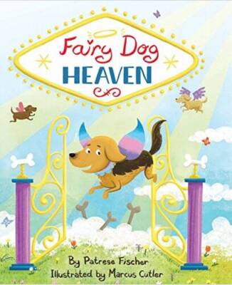 Fairy Dog Heaven: Support for Pet Loss, whimsical view of Dog Heaven help - GOOD