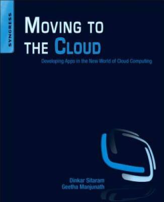 Moving To The Cloud: Developing Apps in the New World of Cloud Computing - GOOD