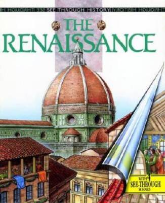 The Renaissance (See Through History) - Hardcover By Wood, Tim - GOOD