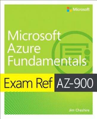 Exam Ref Az-900 Microsoft Azure Fundamentals by Jim Cheshire: Used