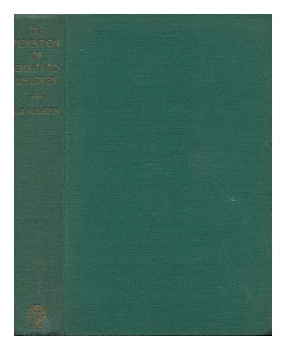 Housden, Leslie George The Prevention Of Cruelty To Children 1955 First Edition