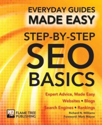 Step-by-Step SEO Basics: Expert Advice, Made Easy (Everyday Guides Mad - GOOD