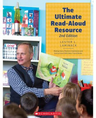 The Ultimate Read-Aloud Resource: Making Every Moment Intentional and...