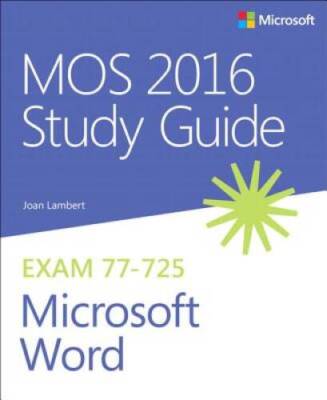 MOS 2016 Study Guide for Microsoft Word (MOS Study Guide) - VERY GOOD