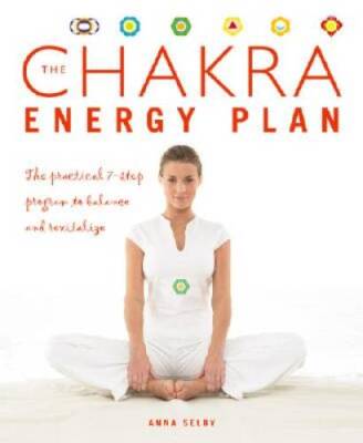 The Chakra Energy Plan: The Practical 7-Step Program to Balance an - VERY GOOD