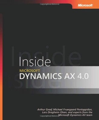 INSIDE MICROSOFT DYNAMICS AX 4.0 By Arthur Greef & Michael Fruergaard VG
