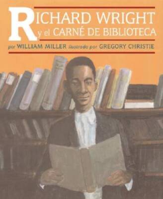 Richard Wright Y El Carne De Biblioteca  Richard Wright and the Library  - GOOD