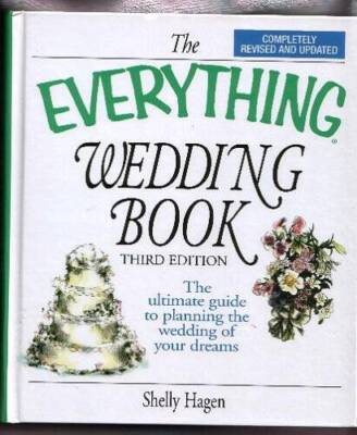The Everything Wedding Book: The Ultimate Guide to Planning the Wed - ACCEPTABLE