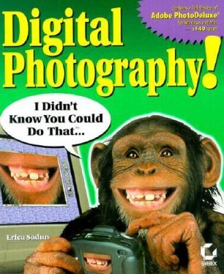 Digital Photography I Didnt Know You Could Do That - Paperback - GOOD