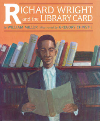 Richard Wright and the Library Card - Paperback By William Miller - GOOD