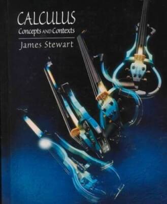 Calculus: Concepts and Contexts - Hardcover By Stewart, James - GOOD