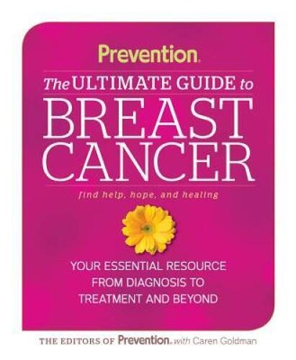 Prevention The Ultimate Guide to Breast Cancer: Your Essential Resource f - GOOD